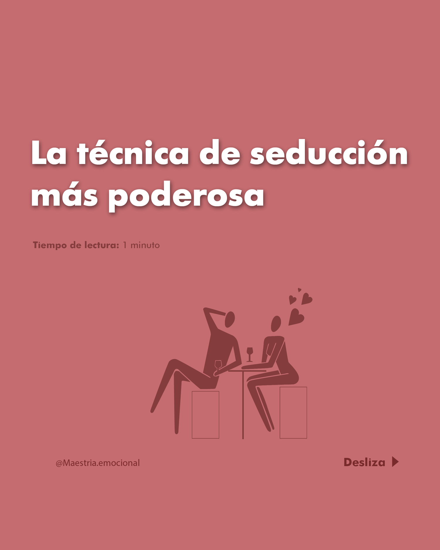 La técnica de seducción más poderosa.