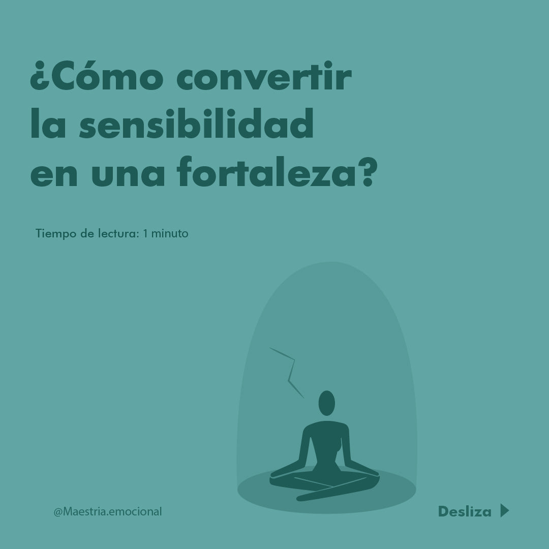 ¿Cómo convertir la sensibilidad en una fortaleza?